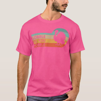 T-shirt Vintage Retro Turquie Gobble Jusqu'à ce que vous t