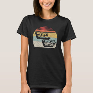 T-shirt Vintage Retro Vous ne pouvez pas me faire peur J'a