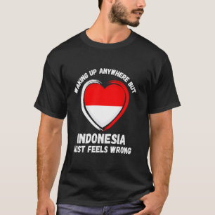 T-shirt Vintage Réveil n'importe où mais l'Indonésie se se