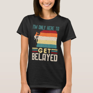 T-shirt Vintage Rock Escalade Obtenir Belayed Pun Joke Roc