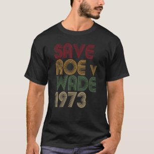 T-shirt Vintage Save Roe V Wade Pro Choice