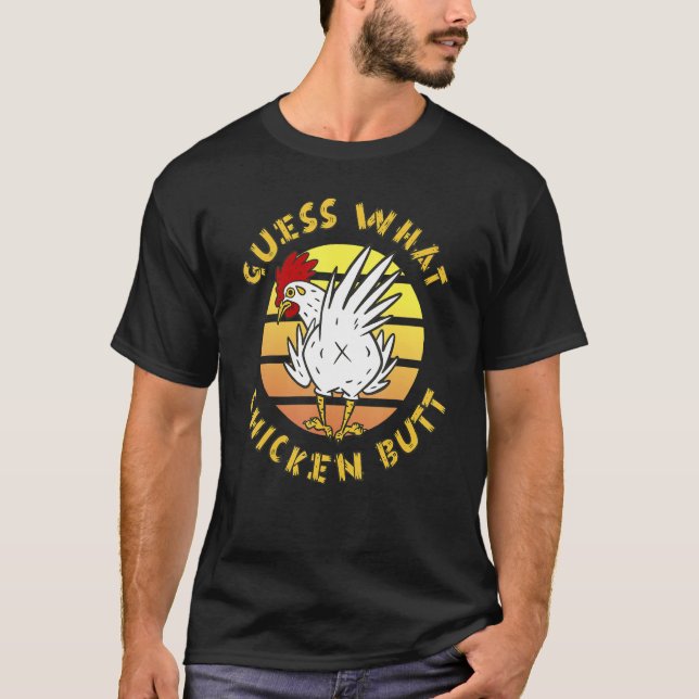 T-shirt Vintage Style Guess What Chicken Butt  (Devant)