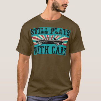 T-shirt Vintage Toujours Jouer Avec Voitures Voiture Voitu
