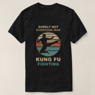 T-shirt Vintage Tout Le Monde N'Était Sûrement Pas Kung Fu