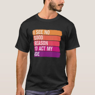 T-shirt Vintage Vieux Dire Que Je Ne Vois Aucune Bonne Rai