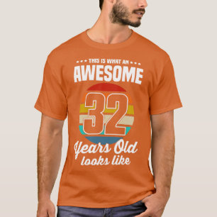 T-shirt Vintage Voici Ce Qu'Un Magnifique Âge De 32 Ans Se