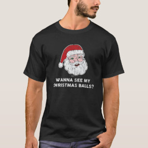 T-shirt Vintage Wanna See My Christmas Balls ? Santa Desig
