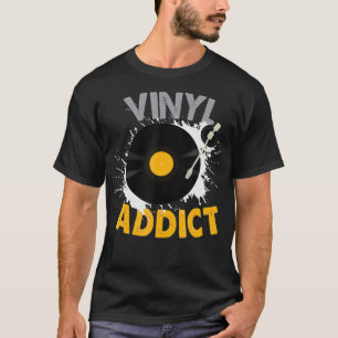 T-shirt Vinyl Record - Vinyl Addict DJ Audiophile LP EP