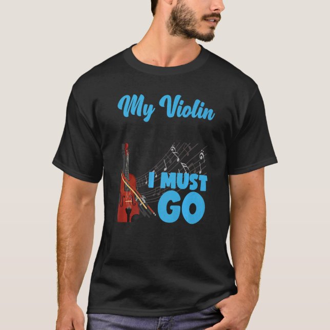 T-shirt Violin Violinist My Violin Is Calling And I Must G (Devant)