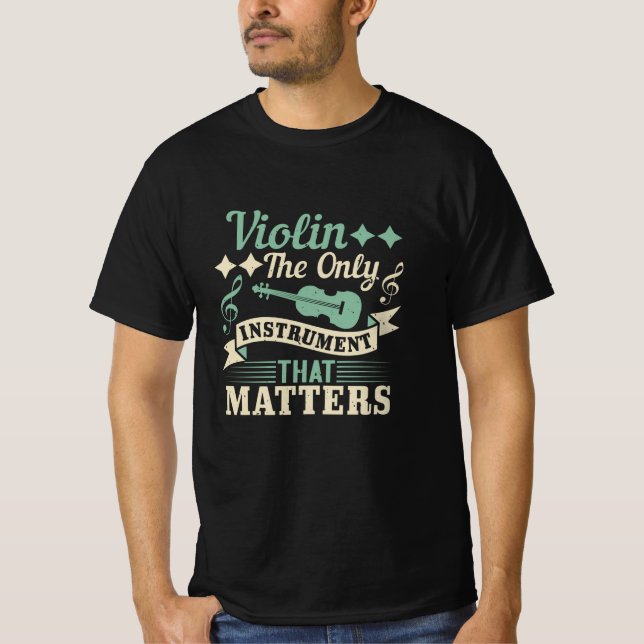 T-shirt Violon Le Seul Instrument qui Compte (Devant)