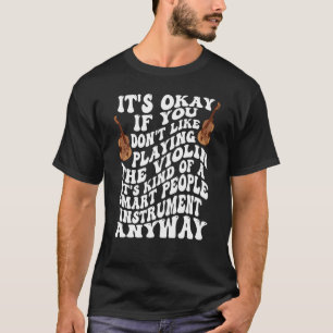 T-shirt Violon Pour Violonistes Qui Dit Pour Des Joueurs D