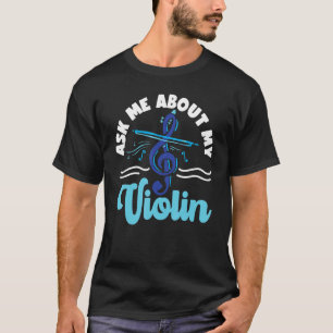 T-shirt Violoniste Violon Me Demandez Mon Violon 1