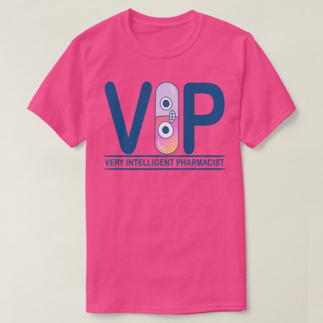 T-shirt VIP signifie pharmacien très intelligent (Design devant)