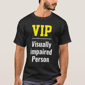 T-shirt VIP Visually Impaired Person