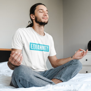 T-shirt Vipassana Meditation Equanimité Upekkha Anicca