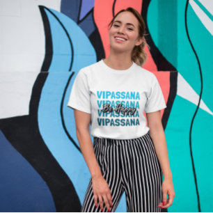 T-shirt Vipassana Méditation Spirituelle Anicca Soyez Heur