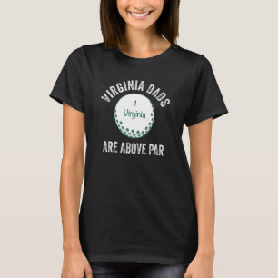 T-shirt Virginia Dads Sont Au-Dessus De Par Golf Fête des