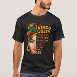 T-shirt Virgo Queen I Have 3 Sides Funny Birthday Venin Vi<br><div class="desc">Virgo queen I have 3 sides funny birthday</div>