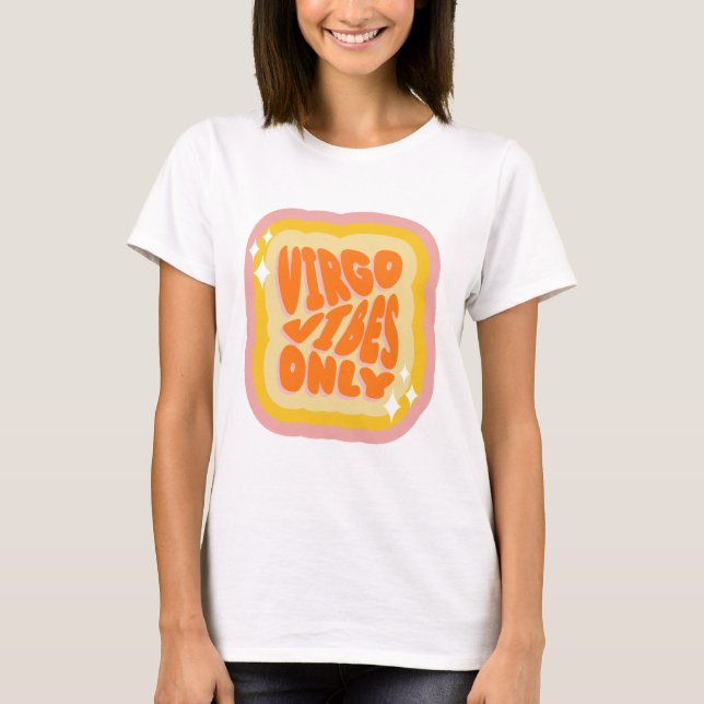 T-shirt Virgo Vibes Only, Zodiac Birthday Gifts (Devant)