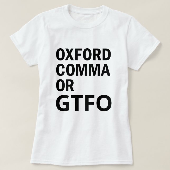 T-shirt Virgule d'Oxford ou GTFO (Design devant)