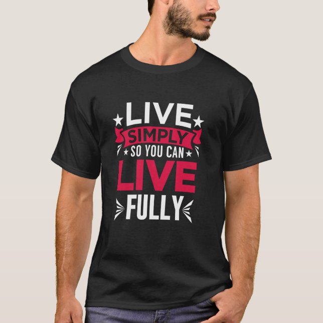 T-shirt Vis Simplement Pour Vivre Pleinement (Devant)