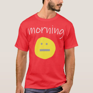 T-shirt Visage matinal drôle