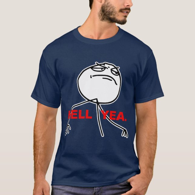 T-shirt Visage Meme de rage de Yea d'enfer (Devant)