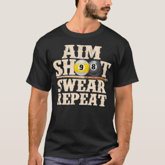 T-shirt Viser Tirer r Répéter - Jeu de Billard 8 Ball Pool