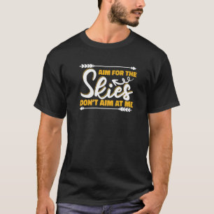 T-shirt Visez Le Ciel Ne Visez Pas Moi Flèches Tir À L'Arc