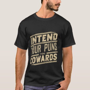 T-shirt Visez Vos Jeux de Mots, Bande de Lâches -----