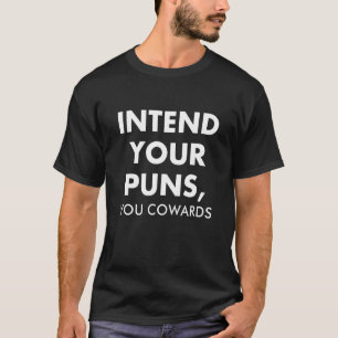 T-shirt Visez Vos Jeux de Mots Bande de Lâches Citation V