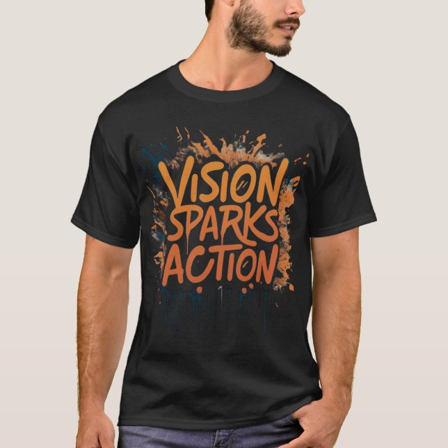 T-shirt Vision déclenche l'action. (Devant)