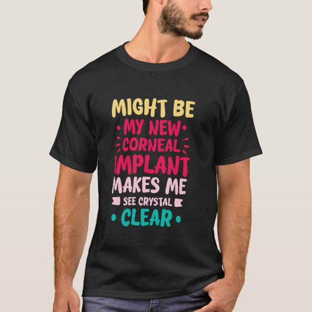 T-SHIRT VISION D'IMPLANT CORNÉEN DRÔLE (Devant)