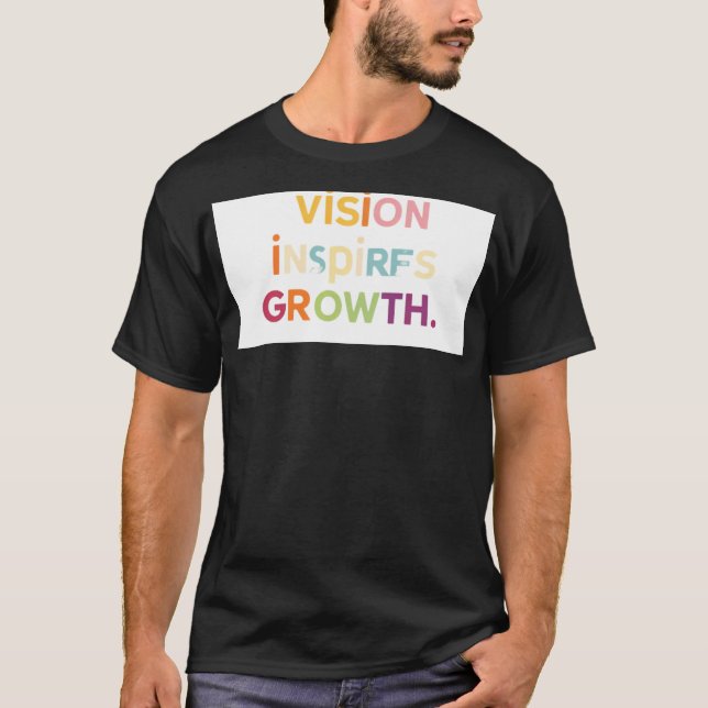 T-shirt "Vision inspire la croissance" (Devant)