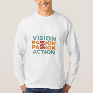 T-shirt Vision, Passion, Action