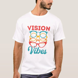 T-shirt Vision Vibes Optométriste Optométrie Opticien