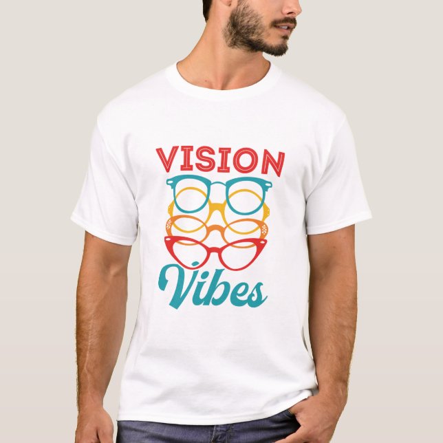 T-shirt Vision Vibes Optométriste Optométrie Opticien (Devant)