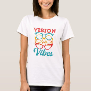 T-shirt Vision Vibes Optométriste Optométrie Personnel Opt
