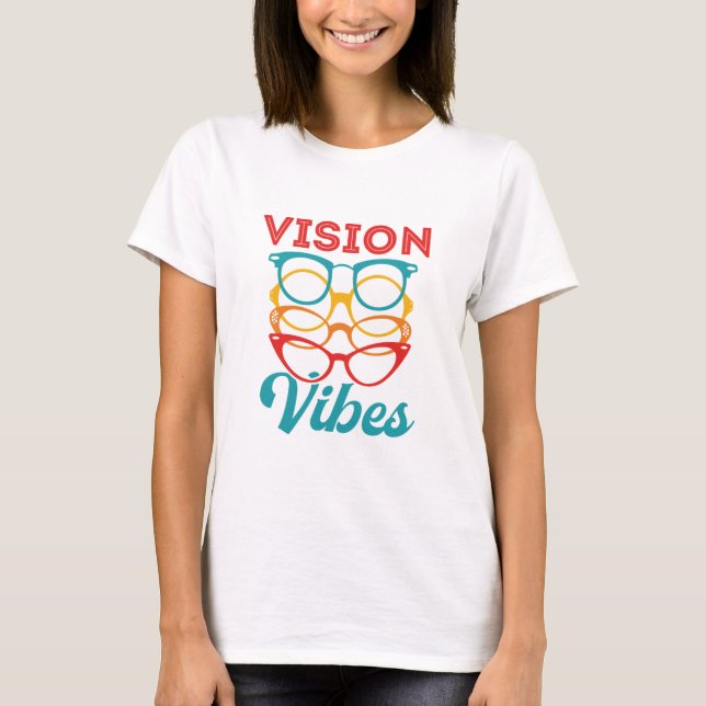 T-shirt Vision Vibes Optométriste Optométrie Personnel Opt (Devant)