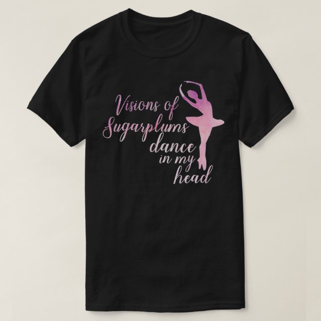 T-shirt Visions de Sugar Plums Nutcracker Danse (Design devant)