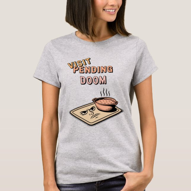 T-shirt Visit Pending Doom | Funny In-Law Humor (Devant)