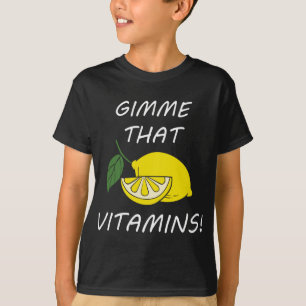 T-shirt Vitamines Citation amusante Citronnelle Fruit