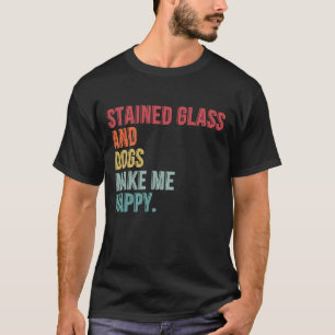 T-shirt Vitrail Et Chiens Me Rendent Heureux Et Drôle