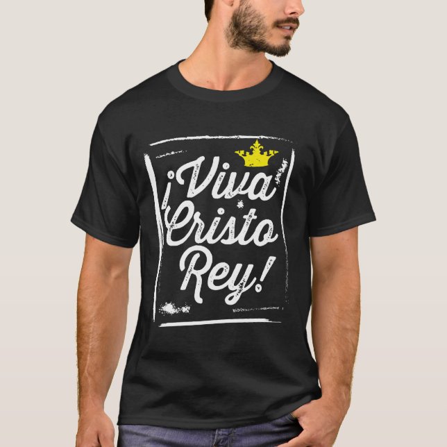 T-shirt Viva Cristo Rey Cristeros Mexicain Catholique Espa (Devant)