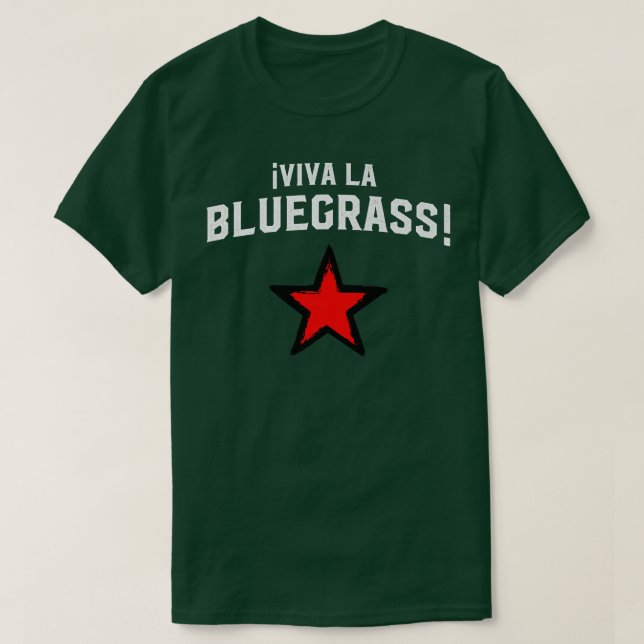 T-shirt Viva La Bluegrass ! Révolution T pour la Révolutio (Design devant)