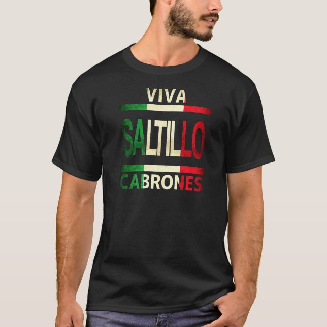 T-shirt Viva Saltillo Cabrones Mexique Coahuila Mexique Fl (Devant)