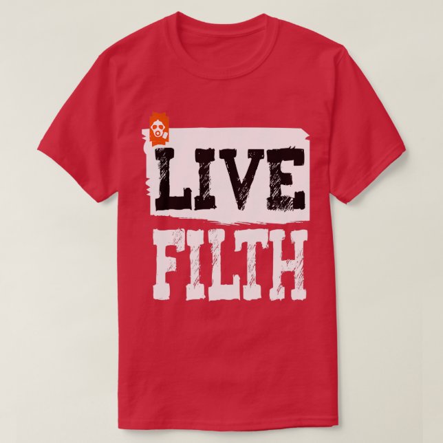 T-SHIRT VIVE FILTH (Design devant)