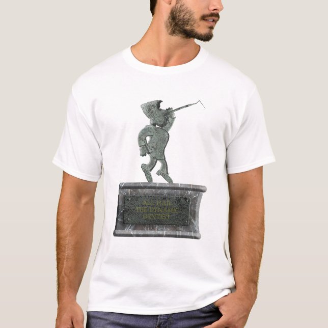 T-shirt « Vive le dentiste dynamique » (Devant)
