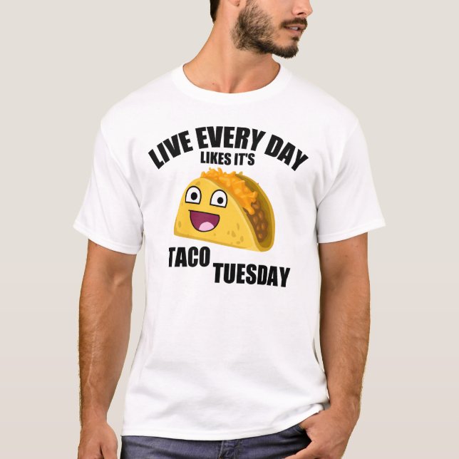 T-shirt VIVENT CHAQUE JOUR COMME C'est TACO MARDI (Devant)