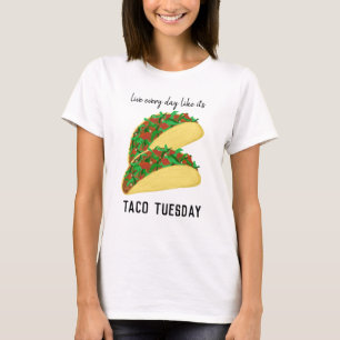 T-shirt Vivent chaque jour comme c'est TACO MARDI